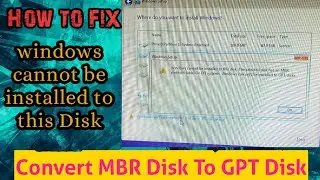 Windows Cannot be Installed to This Disk GPT, MBR & Dynamic Disk Error | MBR To GPT