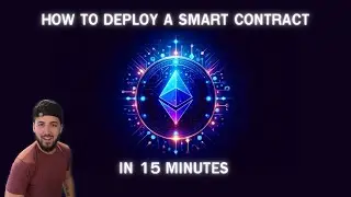 How to Deploy a Smart Contract (IN 15 MINUTES!)