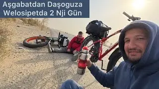 2 Nji Gün Aşgabatdan Daşoguza Welosipetda!