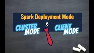 Client mode vs Cluster mode trong Spark