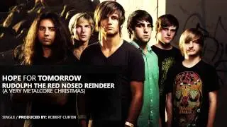 Hope For Tomorrow - Rudolph The Red Nosed Reindeer (A Very Metalcore Christmas)