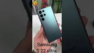 Samsung S22 ultra