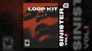 FREE DARK LOOP KIT - ''SINISTER VOL.1'' (ROB49, EST GEE, ANTI DA MENACE)