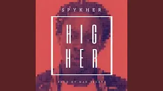 Spykher - Higher