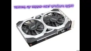 Testing out my brand-new GPU!