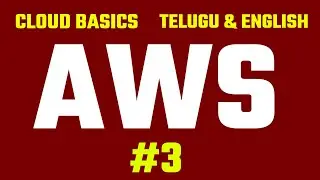 #3 : AWS Basics for beginners by Corporate Trainer kk
