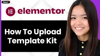 How to Upload Elementor Template Kit 2026 (Step By Step)
