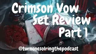 Episode 138 Crimson Vow Set Review Part 1 - Cleave Off The Text