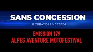 Emission 179 : Passion trail et grands espaces à l'Alpes Aventure Moto Festival