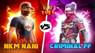 NKM NANI VS CRIMINAL FF | 1vs1 Mobile Vs PC 🔥