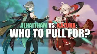 Who to Pull: Alhaitham or Kazuha? | Genshin 3.7 Banner Review