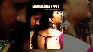 Manmadha Leelai - Remix | Music Video