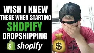 What I Wish I Knew When Starting Shopify Dropshipping (Beginner Advice)