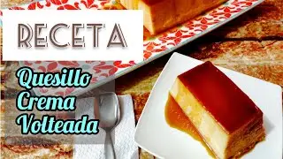 Receta QUESILLO/ CREMA VOLTEADA sin horno