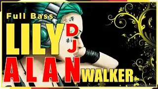 LILY ALAN WALKER REMIX 2020🎧