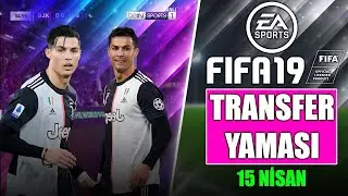[ FİFA 19 ] Güncel Transfer Yaması [ 15 NİSAN ] Ücretsiz İndirme