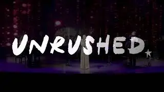 UNRUSHED - Live From P&O Ventura