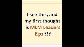 MLM      E G O ?
