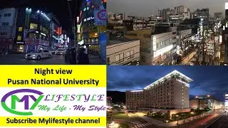 [4K] Night view Busan South Korea  Pusan National University  2020 | South Korea | Mylifestyle