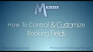MIDAS: How To Control & Customize Booking Fields
