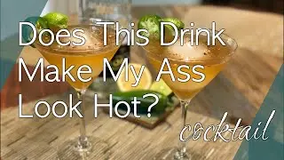 shorties | Does This Drink Make My Ass Look Hot? Cocktail