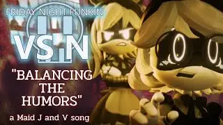 Balancing the Humors (a Maid J and V song) - Friday Night Funkin': VS N OST