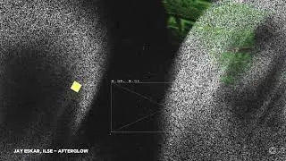 Jay Eskar, ILSE - Afterglow (Official Visualizer)