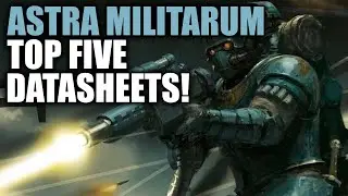 The Top 5 Competitive Astra Militarum Datasheets In 10th Edition?! | Warhammer 40k