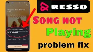 resso me song nahi chal raha hai kaise dekhe kare  | resso premium problem fix kaise kare |