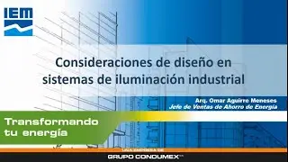 WEBINAR IEM – CONSIDERACIONES DE DISEÑO EN SISTEMAS DE ILUMINACIÓN INDUSTRIAL