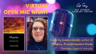 August 2024 Open Mic Night, Featuring Poet Jessica Goody