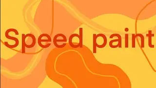 Speed Paint (gone wrong)