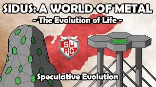 Biology and History of Sidus II: The Evolution of Life (SWRC original Spec Evo project!)