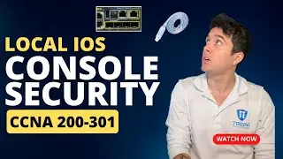 CCNA FULL COURSE 2024: Learn IT! 💻 Local iOS Console Security - CCNA 200-301 Study Guide