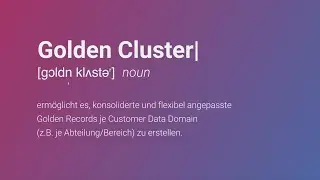 Domain Golden Records & unternehmensweite Golden Cluster bilden