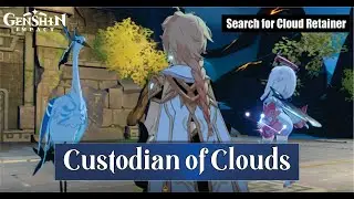 Genshin Impact Rex Lapis Story Quest - Search for Cloud Retainer (Custodian of Clouds)