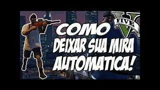 GTA 5 Saiba como habilitar a Mira automática