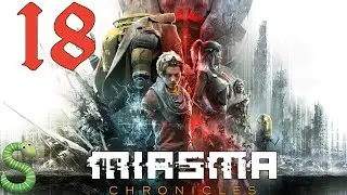 Бха Махди ▶ Прохождение Miasma Chronicles #18
