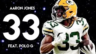Aaron Jones NFL Mix ~ “33” (feat. Polo G) ᴴᴰ