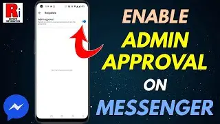 How to Enable Admin Approval for Joining Group Chat on Messenger
