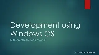 0003 - IIS Install and  .NET MVC Core Web App tutorial