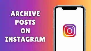 How to Archive Posts on Instagram