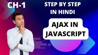 CH-1 AJAX IN HINDI |JAVASCRIPT | JAVASCRIPT AJAX | AJAX FOR BIGNERS || 
