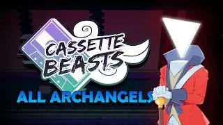 Cassette Beasts | All Archangels