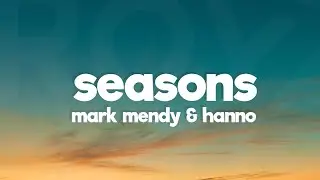 Mark Mendy & Hanno - Seasons (ft. ZHIKO) Lyrics