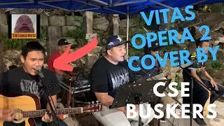 Vitas Opera 2(Bumac) cover by CSE Buskers