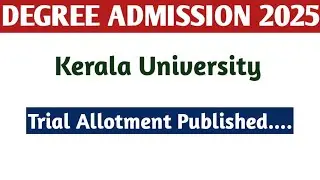 Degree Admission 2025-2026 | Kerala University | Trial Allotment | Degree Latest Updates