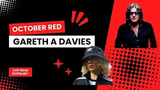 GARETH A DAVIES AND OCTOBER RED LIVE PM BOXING TALK