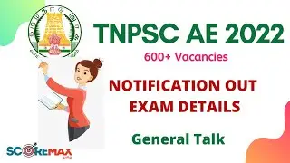 TNPSC AE 2022 | Notification | Exam Details | General Talk