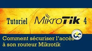 Mikrotik Tutorial 4 - How to Secure Access to the Mikrotik Router Part 1 (2018)